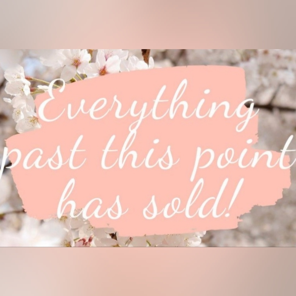 Sold beyond this point.